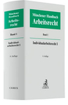 Münchener Handbuch zum Arbeitsrecht. Band 1: Individualarbeitsrecht I