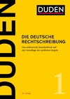 Duden. Band 1: Die Deutsche Rechtschreibung 